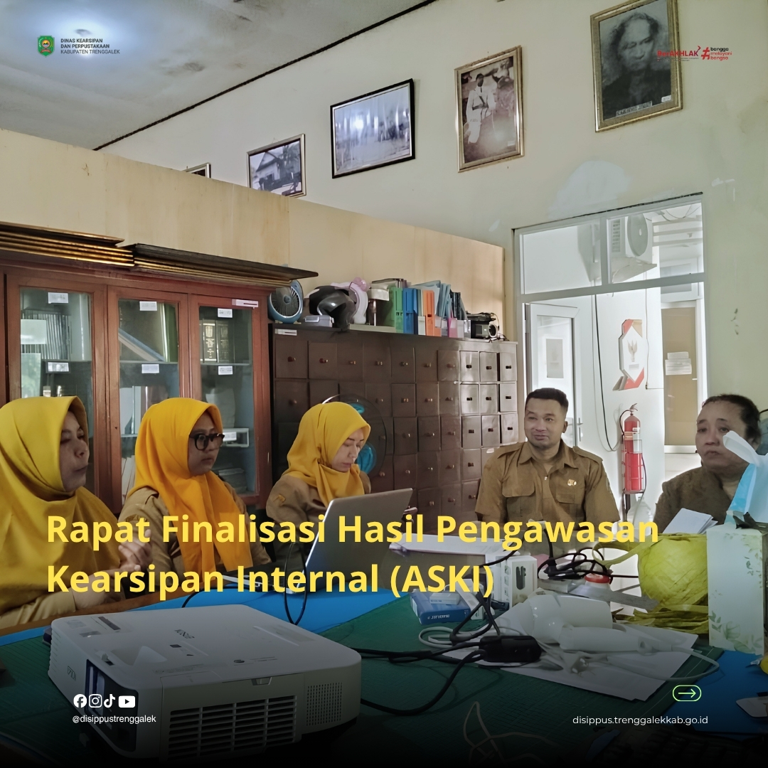 RAPAT FINALISASI HASIL PENGAWASAN KEARSIPAN INTERNAL (ASKI)